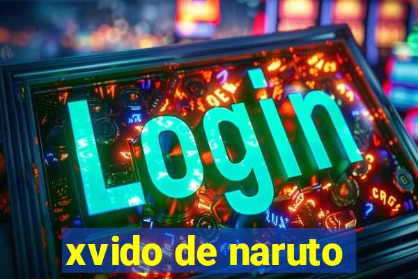 xvido de naruto